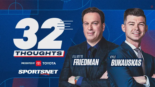 32 Thoughts : Le balado avec Elliotte Friedman et Kyle Bukauskas