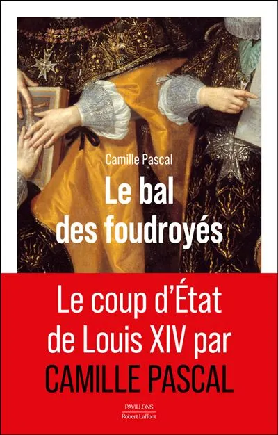 Louis XIV's 'Bal des foudroyés': A Royal Dance of Power