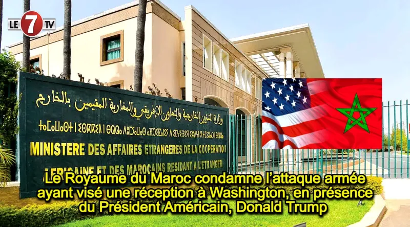 Le Maroc condamne une attaque armée près de Trump à Washington
